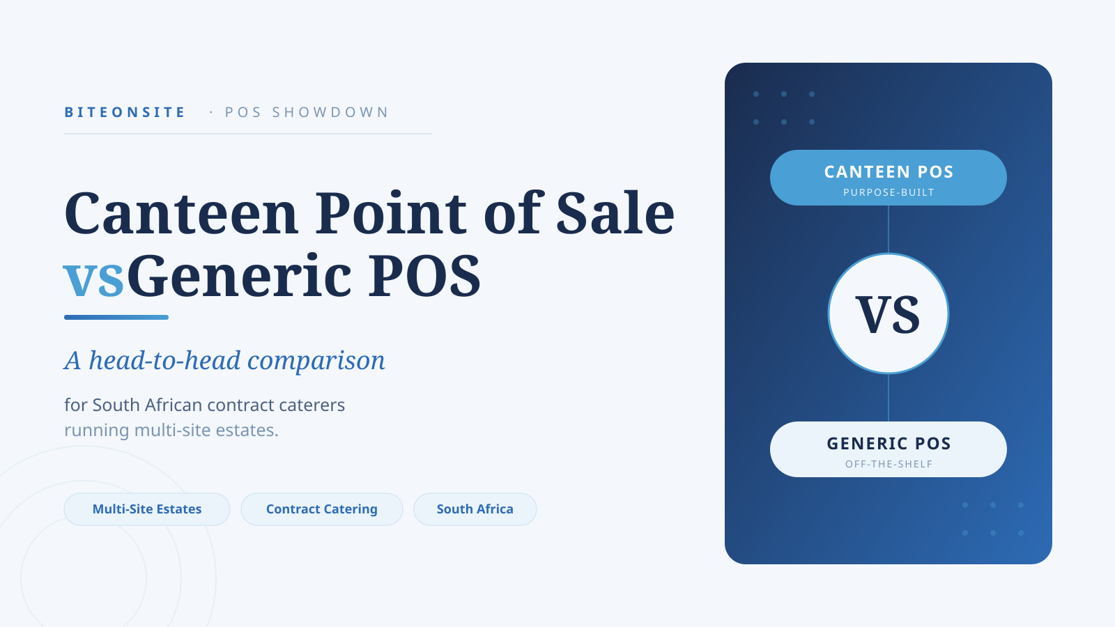 Canteen Point of Sale vs Generic POS: A Head-to-Head Comparison for South African Contract Caterers Running Multi-Site Estates