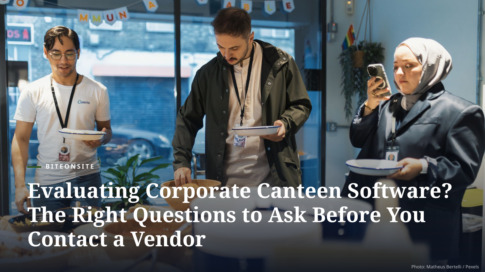 Evaluating Corporate Canteen Software? The Right Questions to Ask Before You Contact a Vendor