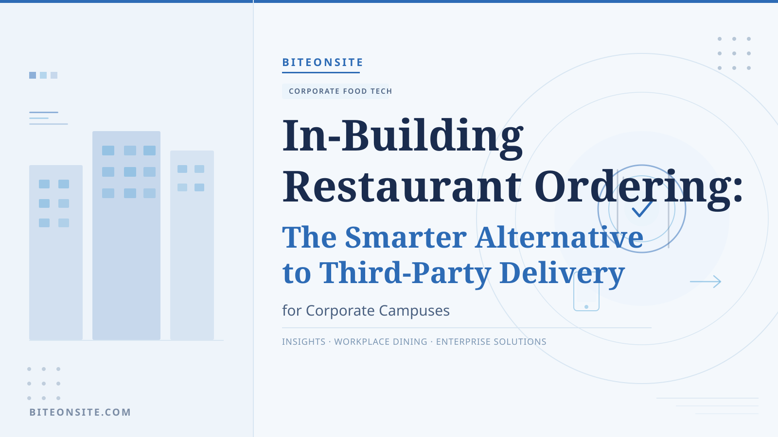 In-Building Restaurant Ordering: The Smarter Alternative to Third-Party Delivery for Corporate Campuses