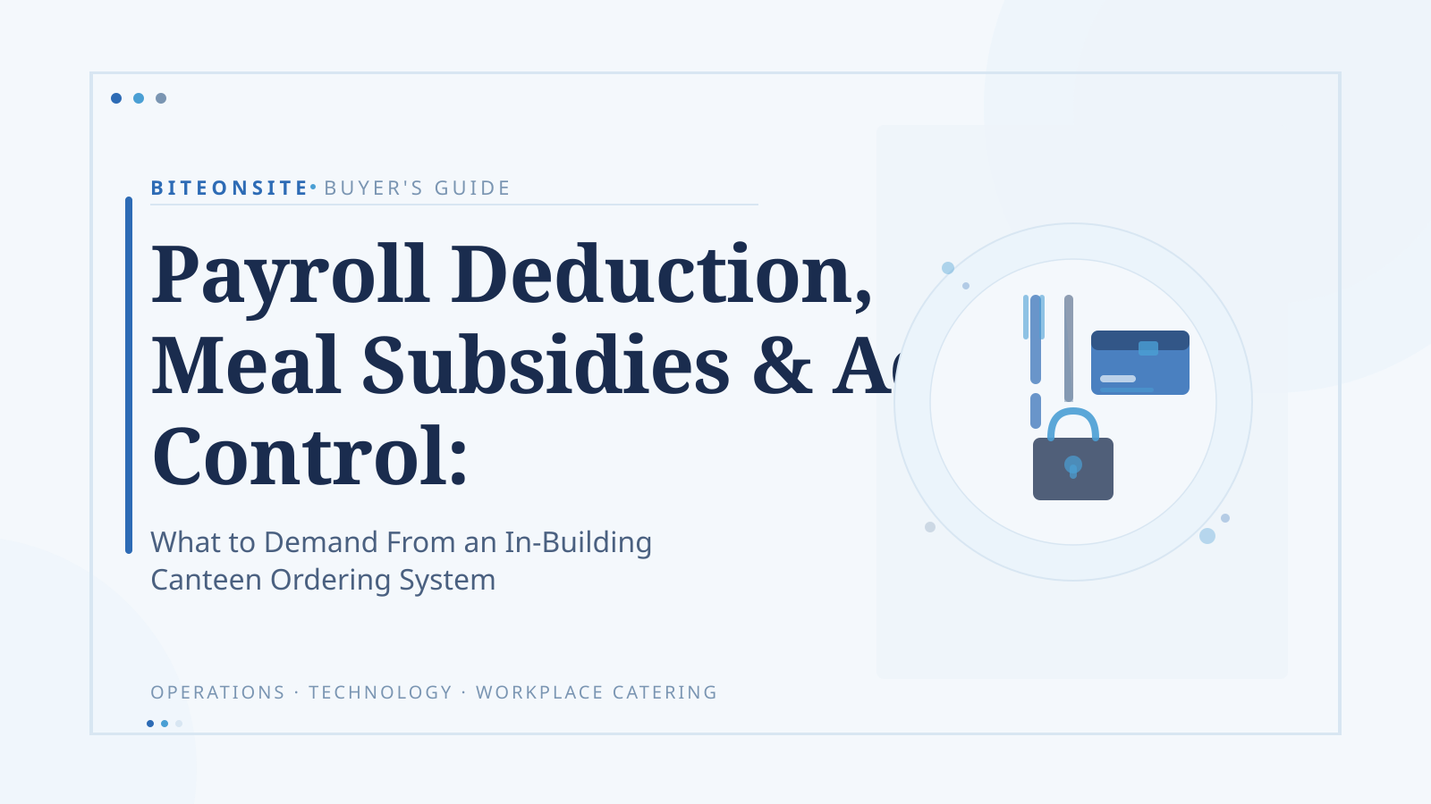 Payroll Deduction, Meal Subsidies, and Access Control: What to Demand From an In-Building Canteen Ordering System